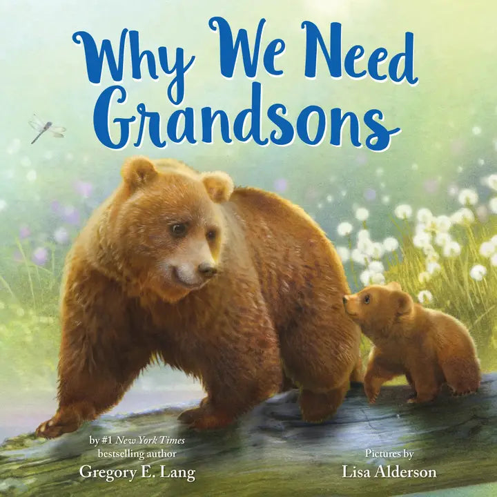 WHY WE NEED GRANDSONS